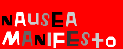 The Nausea Manifesto